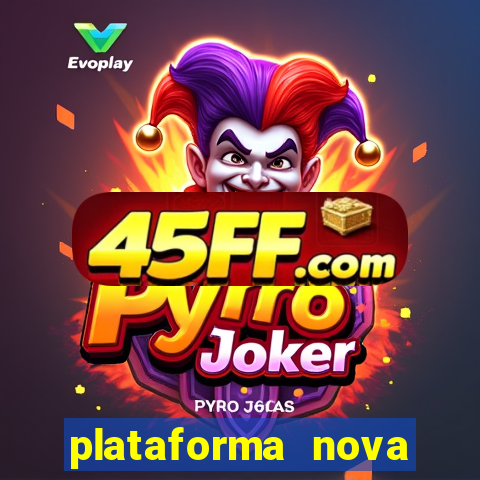 plataforma nova pagando fortune tiger baixar